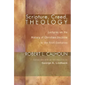 Scripture, Creed, Theology: Lectures on the History of Christian Doctrine in the First Centuries