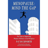 Menopause: Mind the Gap: The value of supporting women's wellness in the workplace