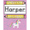 I Can Write My Name: Harper: Personalized Name Writing Practice