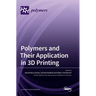 Polymers and Their Application in 3D Printing