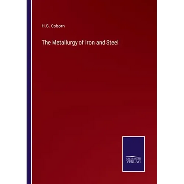 The Metallurgy of Iron and Steel