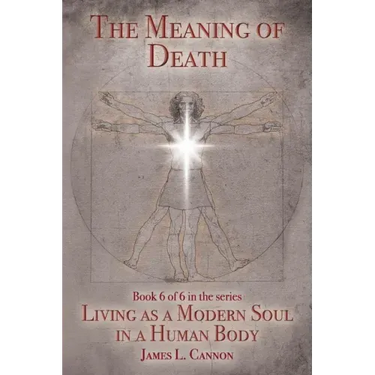 The Meaning of Death: Understanding Death, Experiencing Death and Dying Well