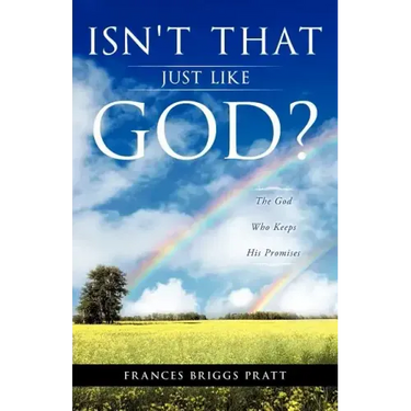 Isn't That Just Like God?