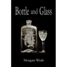 Bottle and Glass