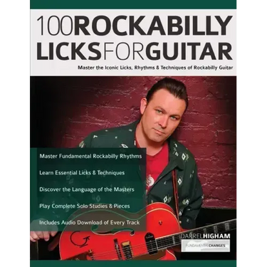 100 Rockabilly Licks For Guitar: Master the Iconic Licks, Rhythms & Techniques of Rockabilly Guitar