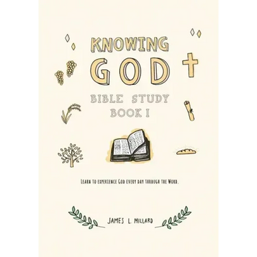 Knowing God Bible Study: Book I