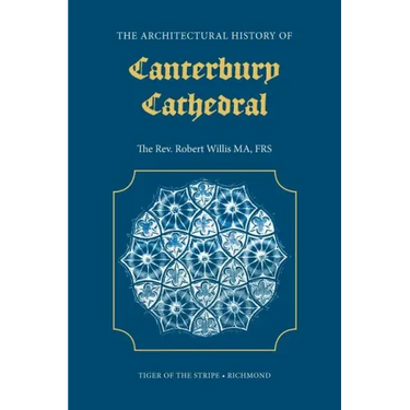 The Architectural History of Canterbury Cathedral
