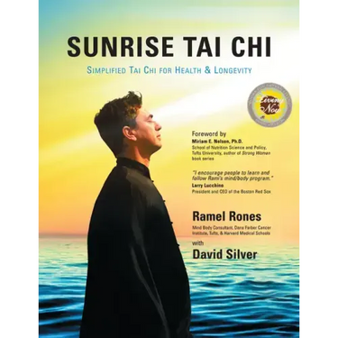 Sunrise Tai Chi: Awaken, Heal and Strengthen Your Mind, Body and Spirit