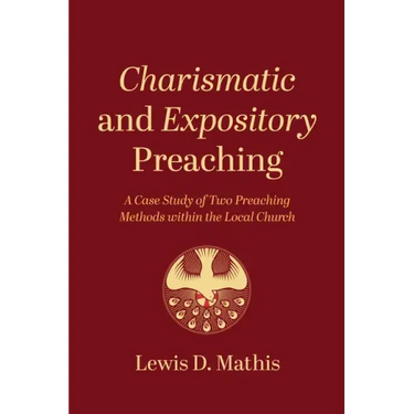 Charismatic and Expository Preaching: A Case Study of Two Preaching Methods Within the Local Church