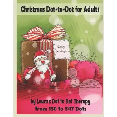 Christmas Dot-to-Dot for Adults: Relaxing, Stress Free Dot To Dot Holiday Patterns To Color