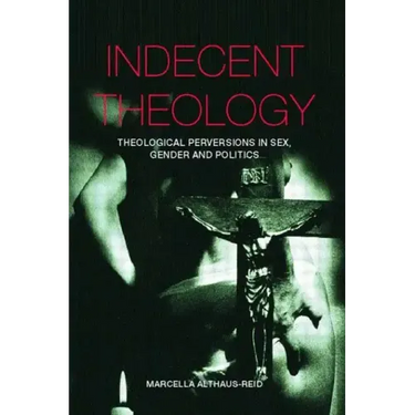 Indecent Theology