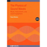 The Physics of Sound Waves (Second Edition): Music, instruments, and sound equipment