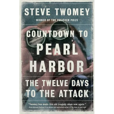 Countdown to Pearl Harbor: The Twelve Days to the Attack