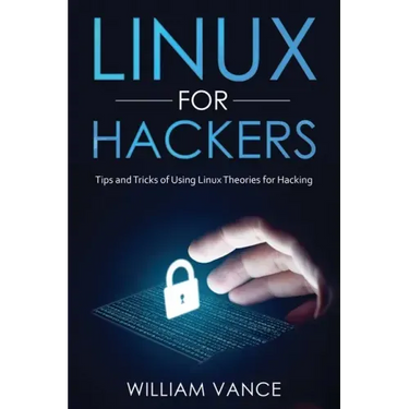Linux for Hackers: Tips and Tricks of Using Linux Theories for Hacking