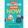 How to Sell Your Home Now For the Best Price Possible