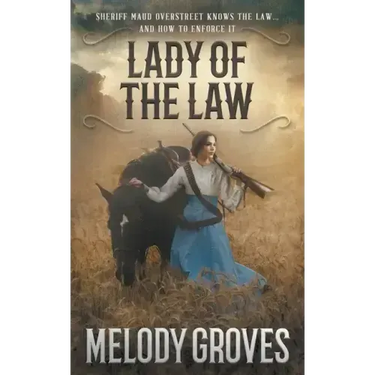 Lady Of The Law: A Maud Overstreet Novel