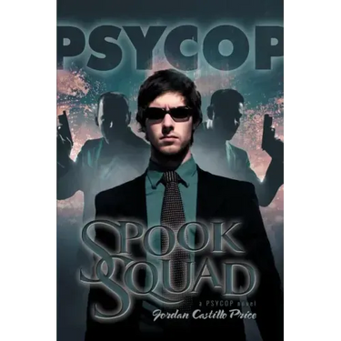 Spook Squad: A Psycop Novel