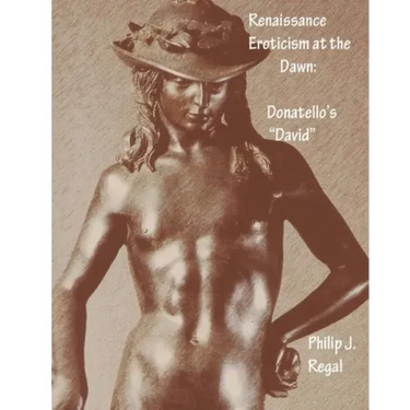 Renaissance Eroticism at the Dawn: Donatello's "David"