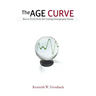 The Age Curve: How to Profit from the Coming Demographic Storm