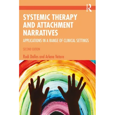 Systemic Therapy and Attachment Narratives: Applications in a Range of Clinical Settings