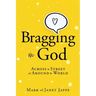 Bragging on God: Across the Street and Around the World