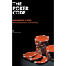 The Poker Code: mathematical and psychological strategies