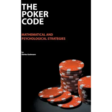 The Poker Code: mathematical and psychological strategies