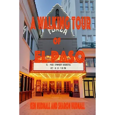 A Walking Tour of El Paso, Texas