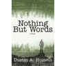 Nothing But Words
