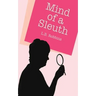 The Mind of a Sleuth