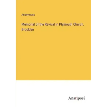Memorial of the Revival in Plymouth Church, Brooklyn