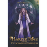 Harper Rose and the Catacombs of Imperium