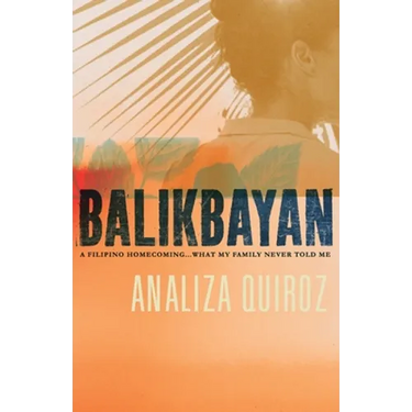 Balikbayan: A Filipino Homecoming... What My Family Never Told Me