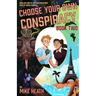 Choose Your Own Conspiracy: Book Two