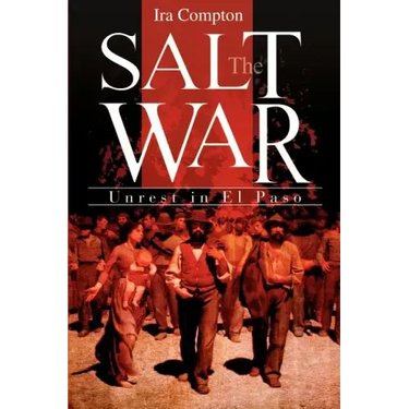 The Salt War: Unrest in El Paso