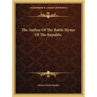 The Author of the Battle Hymn of the Republic