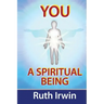 You a Spiritual Being