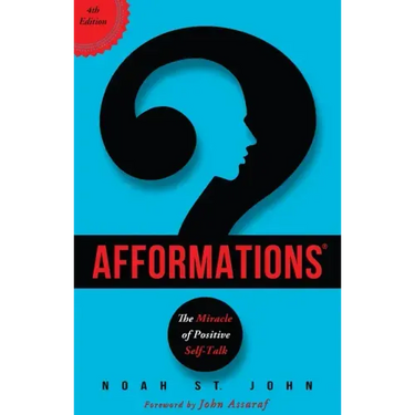 Afformations(r): The Miracle of Positive Self-Talk