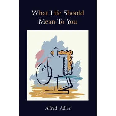 What Life Should Mean to You