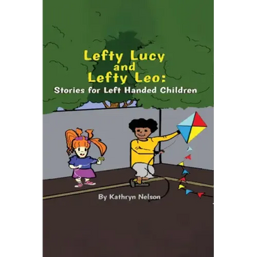 Lefty Lucy and Lefty Leo: Stories for Left Handed Children