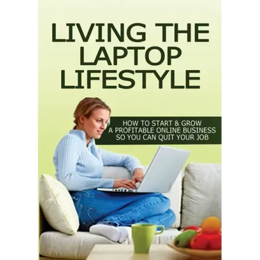 Living The Laptop Lifestyle