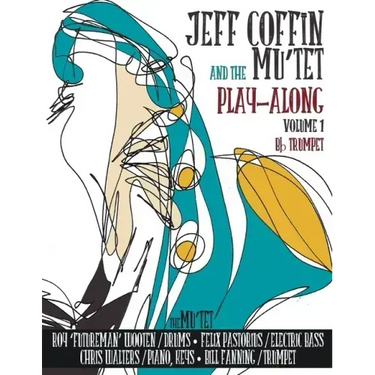 JEFF COFFIN & the MU'TET PLAY ALONG (Bb Trumpet)