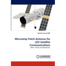 Microstrip Patch Antenna for LEO Satellite Communications
