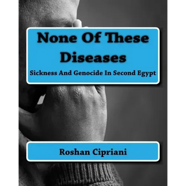 None Of These Diseases: Sickness And Genocide In Second Egypt