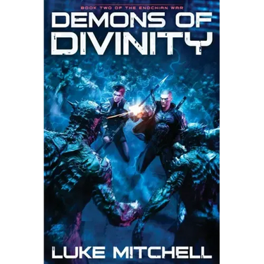 Demons of Divinity: A Dystopian Alien Invasion Adventure