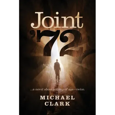 Joint '72: ...a novel about coming of age-twice