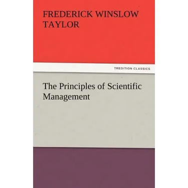 The Principles of Scientific Management