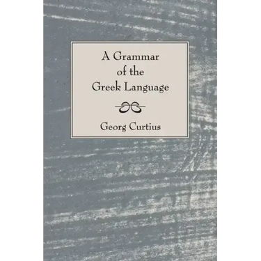 A Grammar of the Greek Language