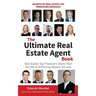 The Ultimate Real Estate Agent Book: Real Estate Top Producers Share Their Secrets to Massive