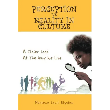 Perception Vs Reality in Culture: A Closer Look At The Way We Live